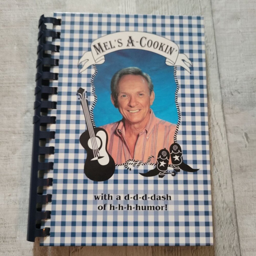 Mels A-Cookin Cookbook By Mel Tillis With Humor & Recipes 1997